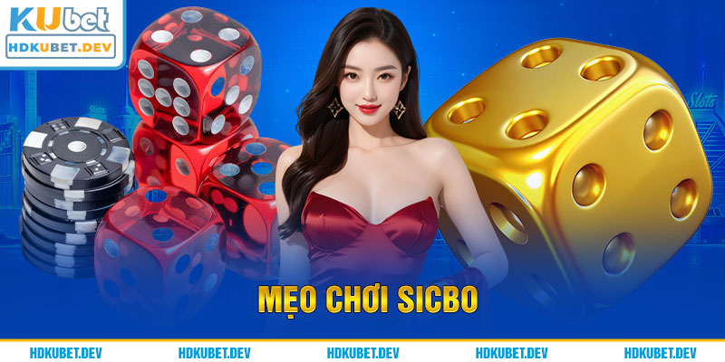 mẹo chơi Sicbo